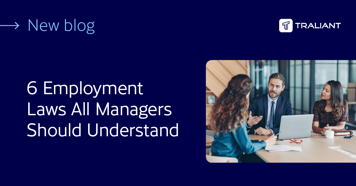 6 Employment Laws All Managers Should Understand Traliant