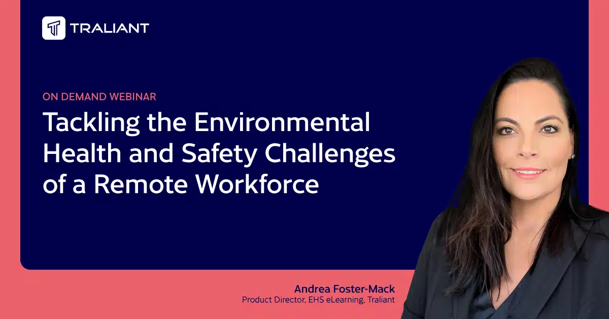 Tackling the Environmental Health & Safety Challenges of a Remote Workforce