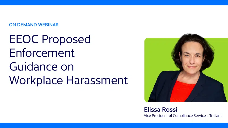 Eeoc Proposed Enforcement Guidance On Workplace Harassment Traliant